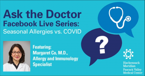 Ask the Doctor Facebook Live: Seasonal Allergies vs. COVID