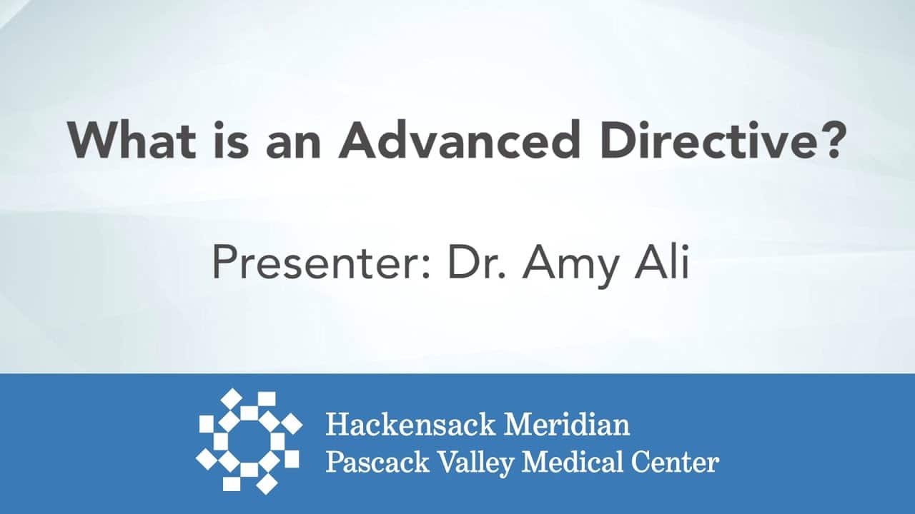 What is an Advanced Directive? By Dr. Amy Ali